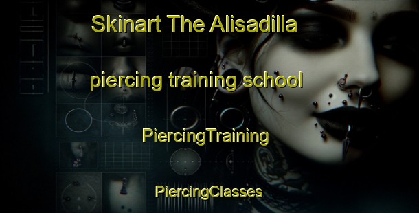 Skinart The Alisadilla piercing training school | #PiercingTraining #PiercingClasses #SkinartTraining-Spain