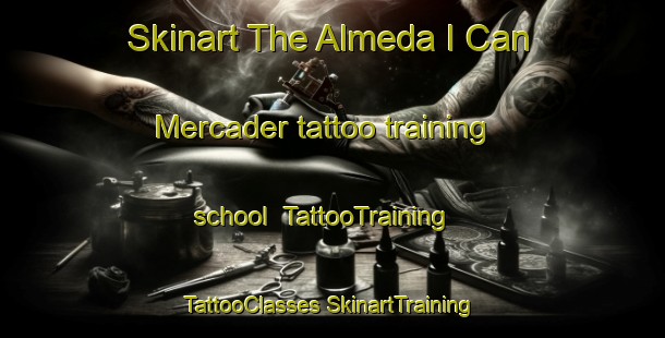 Skinart The Almeda I Can Mercader tattoo training school | #TattooTraining #TattooClasses #SkinartTraining-Spain