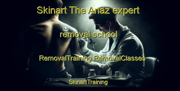 Skinart The Anaz expert removal school | #RemovalTraining #RemovalClasses #SkinartTraining-Spain