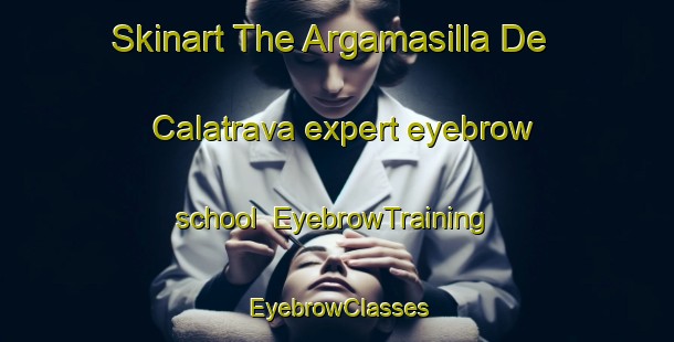 Skinart The Argamasilla De Calatrava expert eyebrow school | EyebrowTraining | EyebrowClasses | SkinartTraining-Spain