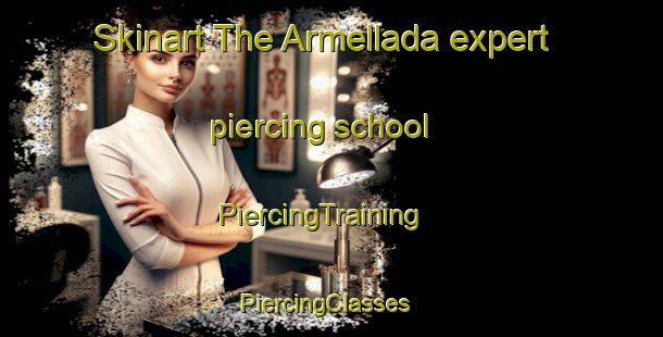 Skinart The Armellada expert piercing school | PiercingTraining | PiercingClasses | SkinartTraining-Spain