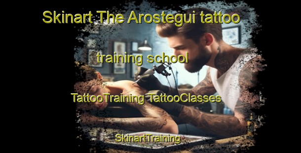 Skinart The Arostegui tattoo training school | #TattooTraining #TattooClasses #SkinartTraining-Spain