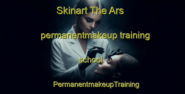 Skinart The Ars permanentmakeup training school | #PermanentmakeupTraining #PermanentmakeupClasses #SkinartTraining-Spain