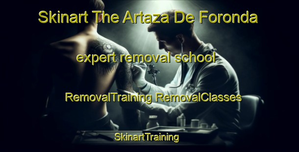 Skinart The Artaza De Foronda expert removal school | #RemovalTraining #RemovalClasses #SkinartTraining-Spain