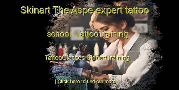 Skinart The Aspe expert tattoo school | #TattooTraining #TattooClasses #SkinartTraining-Spain