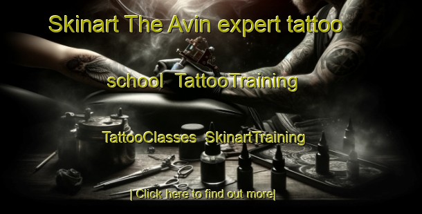 Skinart The Avin expert tattoo school | TattooTraining | TattooClasses | SkinartTraining-Spain