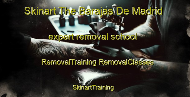 Skinart The Barajas De Madrid expert removal school | #RemovalTraining #RemovalClasses #SkinartTraining-Spain