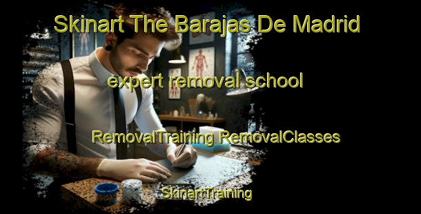 Skinart The Barajas De Madrid expert removal school | #RemovalTraining #RemovalClasses #SkinartTraining-Spain