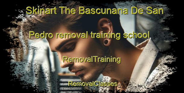 Skinart The Bascunana De San Pedro removal training school | RemovalTraining | RemovalClasses | SkinartTraining-Spain