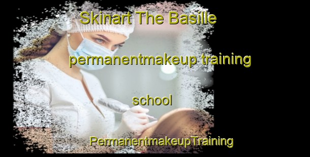 Skinart The Basille permanentmakeup training school | #PermanentmakeupTraining #PermanentmakeupClasses #SkinartTraining-Spain