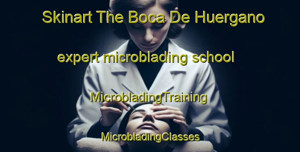 Skinart The Boca De Huergano expert microblading school | #MicrobladingTraining #MicrobladingClasses #SkinartTraining-Spain