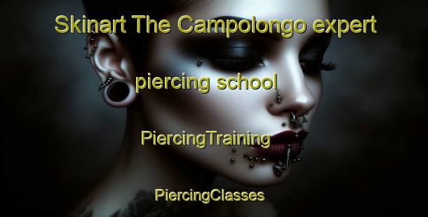 Skinart The Campolongo expert piercing school | PiercingTraining | PiercingClasses | SkinartTraining-Spain