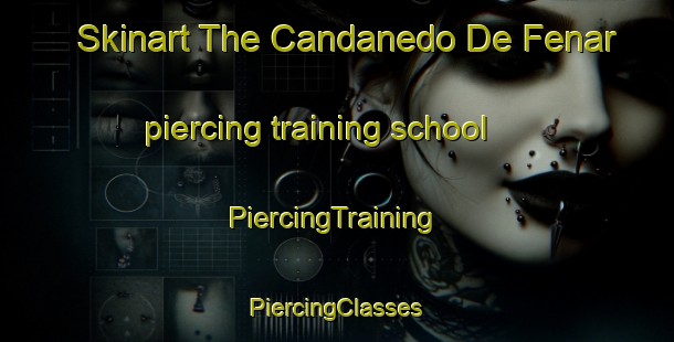 Skinart The Candanedo De Fenar piercing training school | #PiercingTraining #PiercingClasses #SkinartTraining-Spain