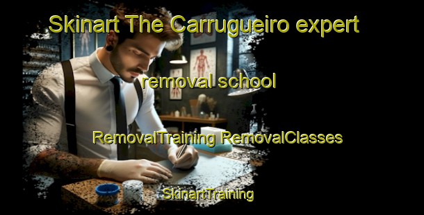 Skinart The Carrugueiro expert removal school | #RemovalTraining #RemovalClasses #SkinartTraining-Spain