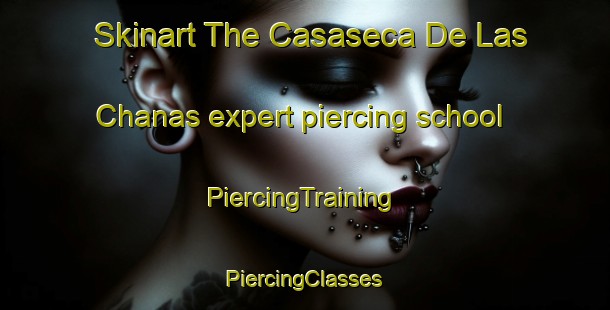 Skinart The Casaseca De Las Chanas expert piercing school | #PiercingTraining #PiercingClasses #SkinartTraining-Spain