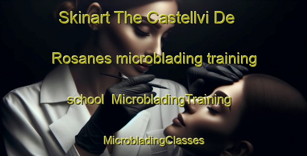 Skinart The Castellvi De Rosanes microblading training school | #MicrobladingTraining #MicrobladingClasses #SkinartTraining-Spain