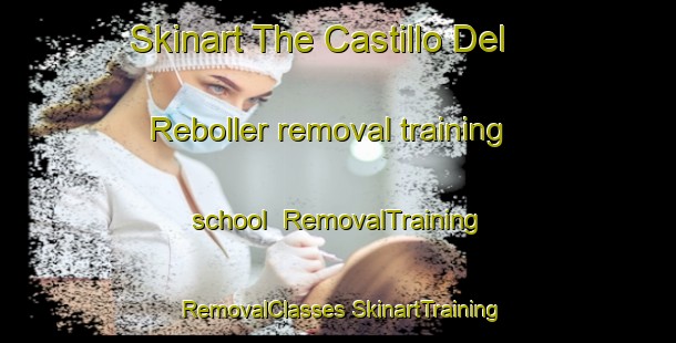 Skinart The Castillo Del Reboller removal training school | #RemovalTraining #RemovalClasses #SkinartTraining-Spain