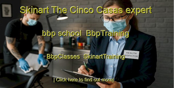 Skinart The Cinco Casas expert bbp school | BbpTraining | BbpClasses | SkinartTraining-Spain
