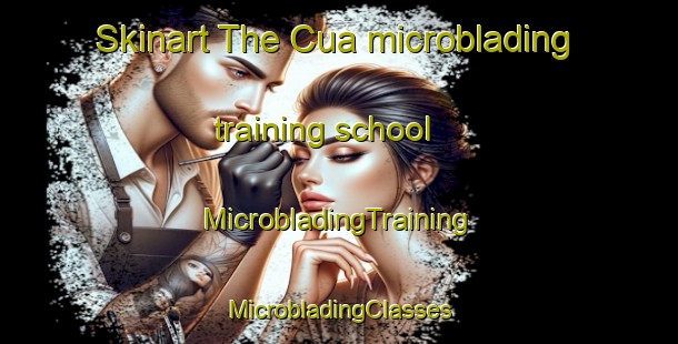 Skinart The Cua microblading training school | #MicrobladingTraining #MicrobladingClasses #SkinartTraining-Spain