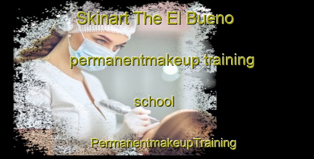 Skinart The El Bueno permanentmakeup training school | #PermanentmakeupTraining #PermanentmakeupClasses #SkinartTraining-Spain