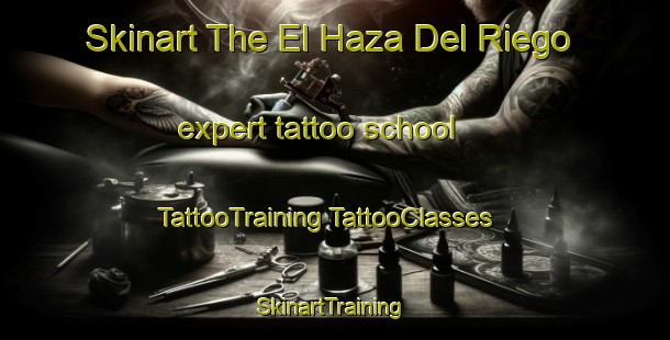 Skinart The El Haza Del Riego expert tattoo school | #TattooTraining #TattooClasses #SkinartTraining-Spain