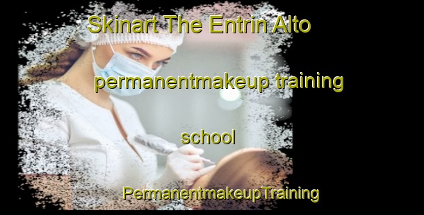 Skinart The Entrin Alto permanentmakeup training school | #PermanentmakeupTraining #PermanentmakeupClasses #SkinartTraining-Spain