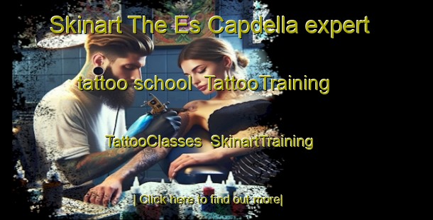Skinart The Es Capdella expert tattoo school | TattooTraining | TattooClasses | SkinartTraining-Spain