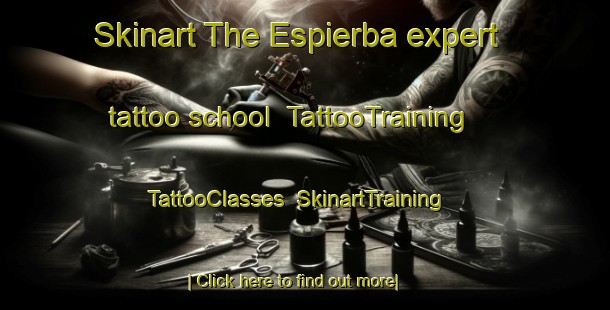 Skinart The Espierba expert tattoo school | TattooTraining | TattooClasses | SkinartTraining-Spain