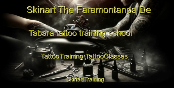 Skinart The Faramontanos De Tabara tattoo training school | #TattooTraining #TattooClasses #SkinartTraining-Spain