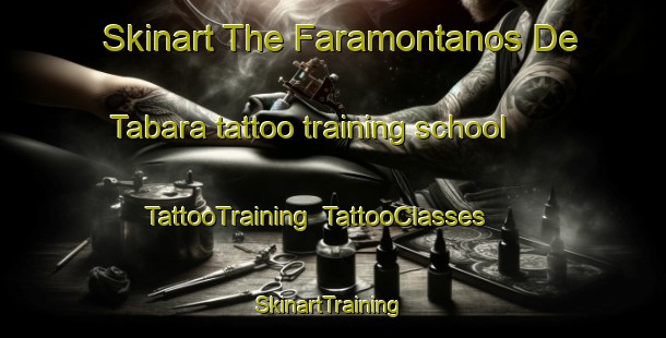 Skinart The Faramontanos De Tabara tattoo training school | TattooTraining | TattooClasses | SkinartTraining-Spain