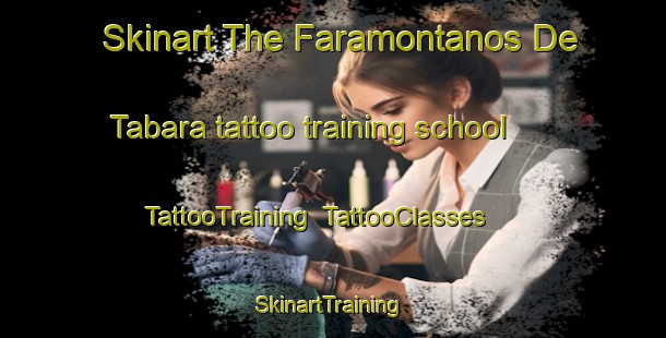 Skinart The Faramontanos De Tabara tattoo training school | TattooTraining | TattooClasses | SkinartTraining-Spain