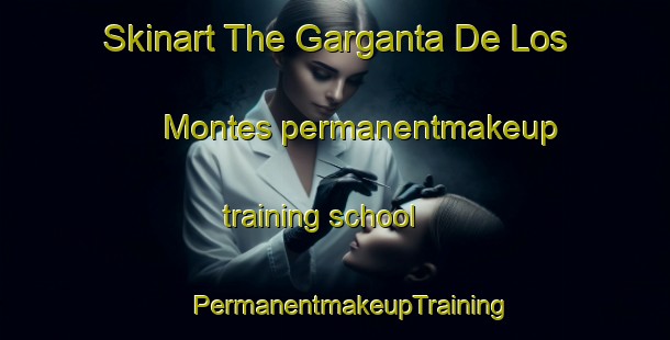 Skinart The Garganta De Los Montes permanentmakeup training school | #PermanentmakeupTraining #PermanentmakeupClasses #SkinartTraining-Spain