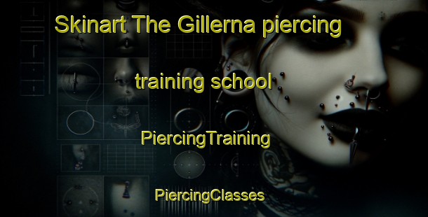 Skinart The Gillerna piercing training school | PiercingTraining | PiercingClasses | SkinartTraining-Spain