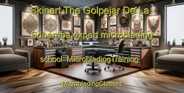 Skinart The Golpejar De La Sobarriba expert microblading school | #MicrobladingTraining #MicrobladingClasses #SkinartTraining-Spain