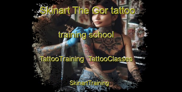 Skinart The Gor tattoo training school | TattooTraining | TattooClasses | SkinartTraining-Spain