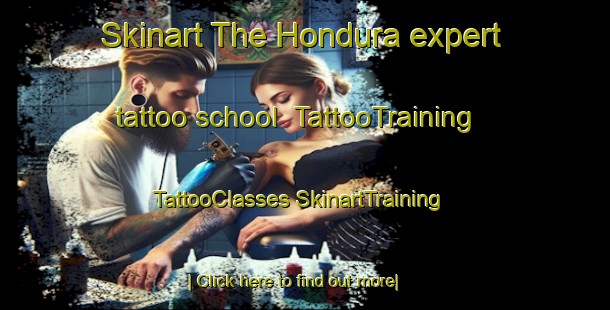 Skinart The Hondura expert tattoo school | #TattooTraining #TattooClasses #SkinartTraining-Spain