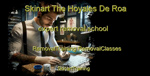 Skinart The Hoyales De Roa expert removal school | #RemovalTraining #RemovalClasses #SkinartTraining-Spain