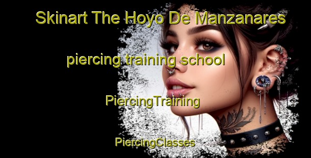 Skinart The Hoyo De Manzanares piercing training school | #PiercingTraining #PiercingClasses #SkinartTraining-Spain