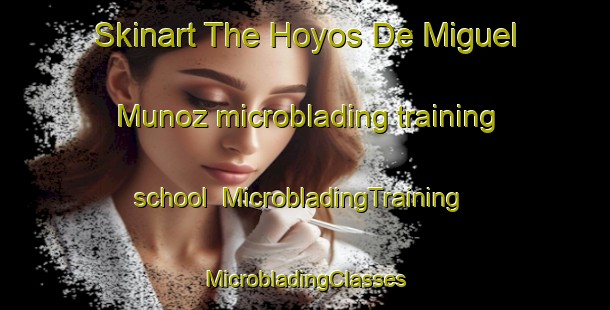 Skinart The Hoyos De Miguel Munoz microblading training school | #MicrobladingTraining #MicrobladingClasses #SkinartTraining-Spain