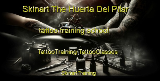 Skinart The Huerta Del Pilar tattoo training school | #TattooTraining #TattooClasses #SkinartTraining-Spain