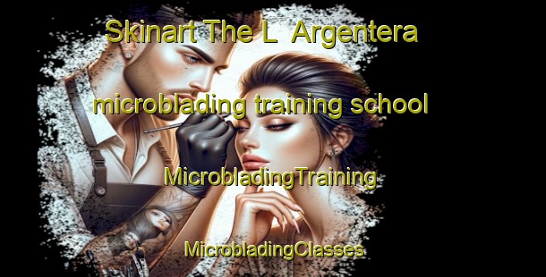 Skinart The L  Argentera microblading training school | #MicrobladingTraining #MicrobladingClasses #SkinartTraining-Spain