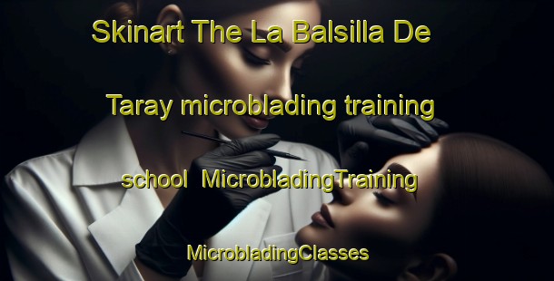 Skinart The La Balsilla De Taray microblading training school | #MicrobladingTraining #MicrobladingClasses #SkinartTraining-Spain