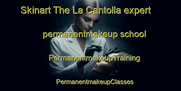 Skinart The La Cantolla expert permanentmakeup school | #PermanentmakeupTraining #PermanentmakeupClasses #SkinartTraining-Spain