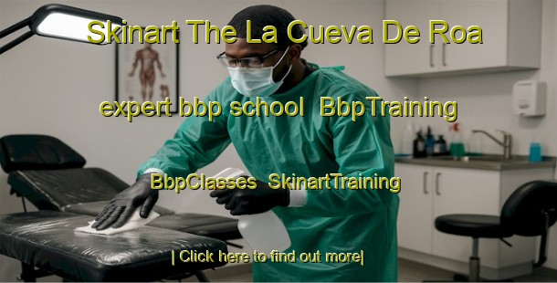 Skinart The La Cueva De Roa expert bbp school | BbpTraining | BbpClasses | SkinartTraining-Spain