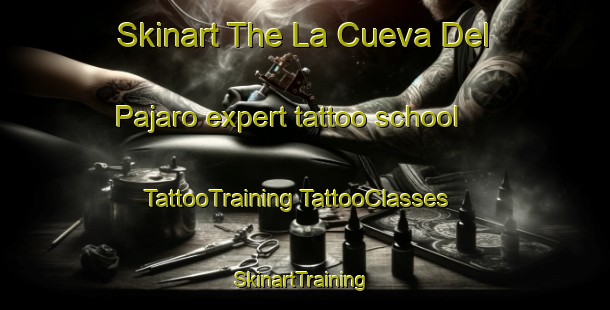 Skinart The La Cueva Del Pajaro expert tattoo school | #TattooTraining #TattooClasses #SkinartTraining-Spain