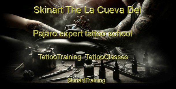 Skinart The La Cueva Del Pajaro expert tattoo school | TattooTraining | TattooClasses | SkinartTraining-Spain