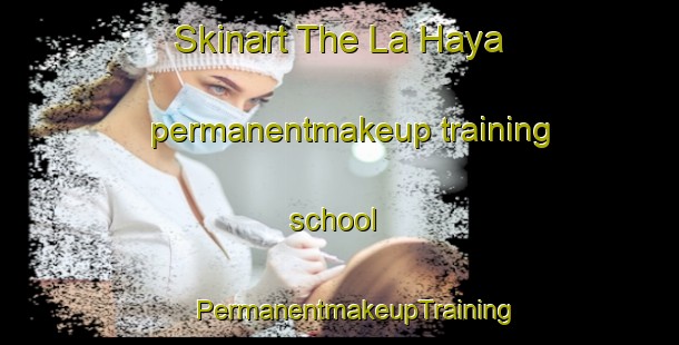 Skinart The La Haya permanentmakeup training school | #PermanentmakeupTraining #PermanentmakeupClasses #SkinartTraining-Spain