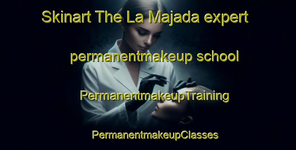 Skinart The La Majada expert permanentmakeup school | #PermanentmakeupTraining #PermanentmakeupClasses #SkinartTraining-Spain