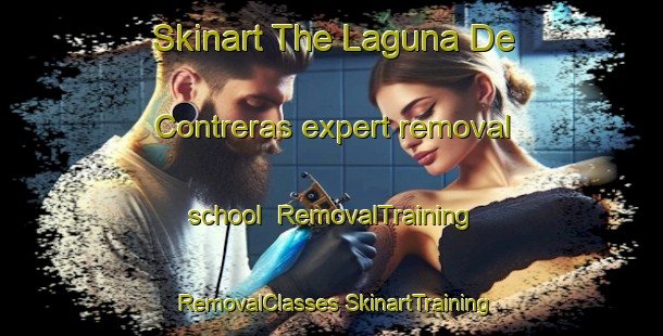 Skinart The Laguna De Contreras expert removal school | #RemovalTraining #RemovalClasses #SkinartTraining-Spain