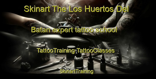 Skinart The Los Huertos Del Batan expert tattoo school | #TattooTraining #TattooClasses #SkinartTraining-Spain